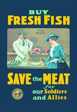 Buy Fresh Fish - Save the Meat for our Soldiers and Allies