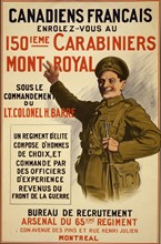 Canadiens Francais. Enrolez-vous au 150ieme Carabiniers Mont Royal, sous le commandement du Lt. Colonel H. Barré  1915