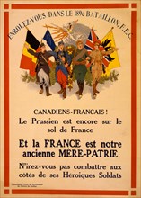 Canadiens-Francais! Le Prussien est encore sur le sol de France ... Enrolez-vous dans le 189e Battalion, F.E.C.  1915