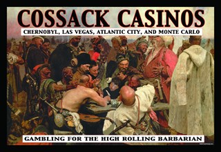 Cossack Casinos: Gambling for the High Rolling Barbarian 2000