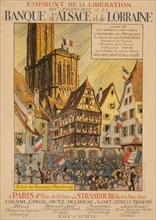 Emprunt de la Libération. On souscrit á la Banque d'Alsace et de Lorraine. Entrée des Français á Strasbourg 1918