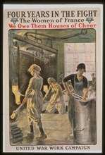 Four years in the fight. The women of France, we owe them houses of cheer. United War Work Campaign. Y.M.C.A.  1918