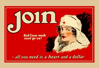 Join - Red Cross Work Must Go On! 1917