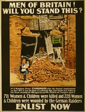 Men of Britain! Will you stand this? 78 women & children were killed and 228 women & children were wounded by the German raiders. 1915