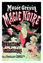 Musee Grevin Magie Noire: Apparitions Instantanees par le Professeur Carmelli 1887