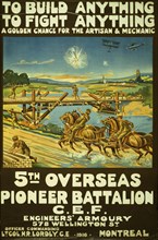 To build anything, to fight anything ... 5th Overseas Pioneer Battalion, C.E.F.  1916