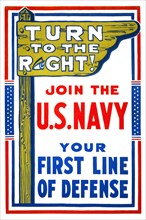 Turn to the right! Join the U.S. Navy, your first line of defense 1917