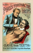 Use Pikes Toothache Drops and Save Your Teeth 1900