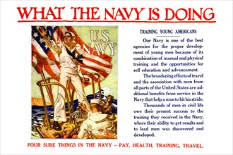 What the Navy is doing - Training young Americans Four sure things in the Navy - pay, health, training, travel 1918