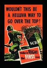 Wouldn't This Be A Helluva Way To Go Over The Top! 1944