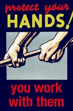 Protect your Hands - You work with them 2006