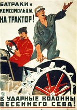 Soviet propaganda poster from the 1930s, 'day laborers and young communists - join the tractor shock brigades for spring sowing!'.
