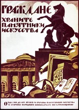 Citizens, preserve works of art' a soviet poster by n, kuprianov, 1920.