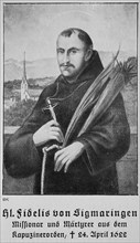 St. Fidelis of Sigmaringen (1 October 1578-24. April 1622) was doctor of philosophy and lawyer