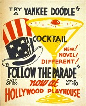 Try a Yankee Doodle cocktail - New! Novel! Different! - 'Follow the parade' now at Hollywood Playhouse circa 1936-1941.