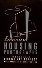 Exhibition of housing photographs Produced by Federal Art Project, Work Projects Administration circa 1939.