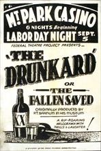 Federal Theatre Project presents 'The drunkard or the fallen saved' Originally produced by P.T. Barnum in his museum circa 1938.