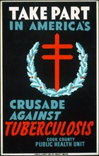 Take part in America's crusade against tuberculosis Cook County Public Health Unit circa 1940.