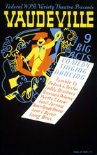Federal WPA Variety Theatre presents vaudeville 9 big acts : Comedy, singing, dancing. circa 1937.