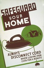 Safeguard your home - always disconnect cord when leaving iron even for a minute circa 1940.