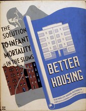 Better housing The solution to infant mortality in the slums circa 1936.