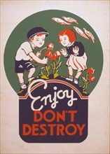 Enjoy - don't destroy circa 1936-1937.