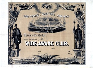 A membership certificate for the Wide-Awake Club, a Republican marching club formed in February or March 1860 and active throughout the North during the election campaign. .