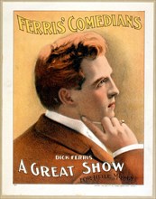Ferris' Comedians a great show for little money. ca 1900.