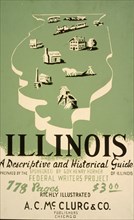 Illinois: A descriptive and historical guide ca. 1940