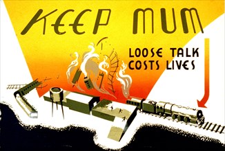 Keep mum Loose talk costs lives