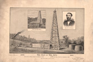 The old and the new., the first oil well..., modern oil well... (possibly printed 1891)