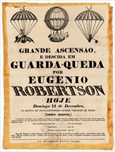 Portuguese broadside announcing an ascension by balloonist Eugene Robertson. Includes pictures of a balloon and parachutes