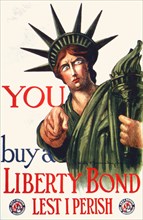 You Buy A Liberty Bond. Lest I perish. Get Behind The Government. Liberty Loan of 1917.