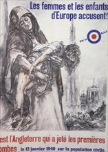 The women and children of Europe accusent ! By the RAF. It was Britain who dopped the first bombs on the civilian population on 12 January 1940, theo matejko, 1942