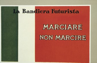 La bandiera futurista, marciare non marcire, Postcard, 1915, Futuristic Movement directed by f.t. marinetti