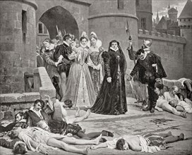 Catherine de' Medici sees victims of the The St. Bartholomew's Day massacre in 1572.