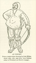 This illustration of an Eskimo is from a water-colour drawing by John White about 1585. White may