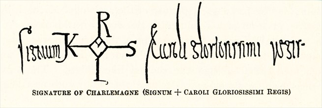 Signature of Charlemagne: Signum + Caroli Gloriosissimi Regis (Latin meaning: “Seal of the Most