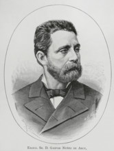 Gaspar Nunez de Arce (1832-1903). Spanish poet and politician. He took an active part in the