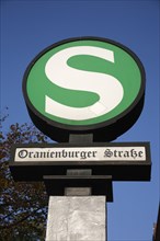 Germany, Berlin, S Bahn sign at Oranienburger Strasse, the S stands for Schnellbahn fast train.