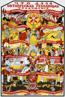 Russian poster of 1919 showing the benefits to workers of the Revolution of 1917. On the left is