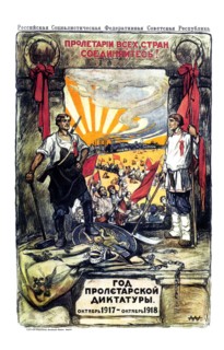 Soviet propaganda art depicting the One year proletarian dictatorship by Alexander Petrovich Apsit