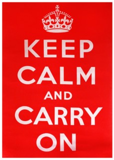 World war two British propaganda poster. 'Keep Calm and Carry On' 1942