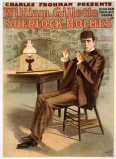 William Hooker Gillette, as Sherlock Holmes