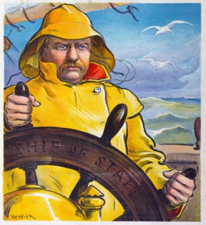 President Theodore Roosevelt standing at the helm labelled "Ship of State"