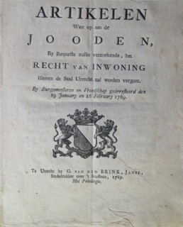 Ordinance: not until 1789 did the city of Utrecht grant Jews the right to settle there.