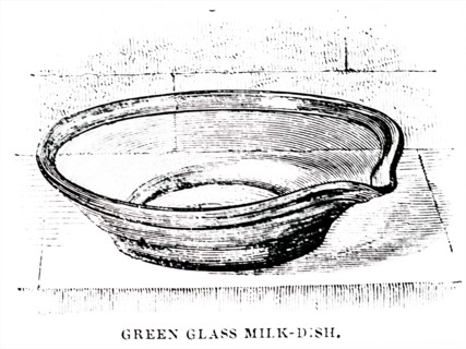 A green glass milk-dish in which the cream was allowed to rise