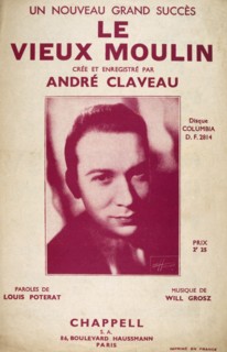Cover of French songbook 'Le Vieux Moulin' by Louis Poterat; music by Will Grosz, sung by André Claveau 1945