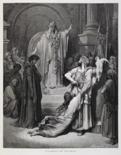 The Judgment of Solomon is a story from the Hebrew Bible in which King Solomon of Israel ruled between two women both claiming to be the mother of a child