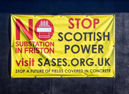 Protest campaign banner against Scottish Power and National Grid proposed electricity substation at Friston